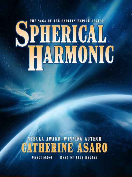 Title details for Spherical Harmonic by Catherine Asaro - Available